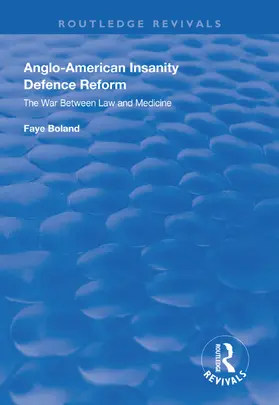 Boland | Anglo-American Insanity Defence Reform | Buch | 978-1-138-61017-0 | www.sack.de