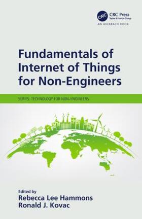 Hammons / Kovac | Fundamentals of Internet of Things for Non-Engineers | Buch | 978-1-138-61085-9 | sack.de