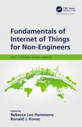 Hammons / Kovac |  Fundamentals of Internet of Things for Non-Engineers | Buch |  Sack Fachmedien