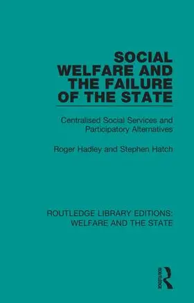 Hadley / Hatch |  Social Welfare and the Failure of the State | Buch |  Sack Fachmedien