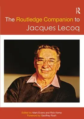 Evans / Kemp | The Routledge Companion to Jacques Lecoq | Buch | 978-1-138-61184-9 | sack.de