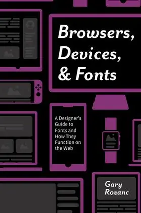 Rozanc |  Browsers, Devices, and Fonts | Buch |  Sack Fachmedien