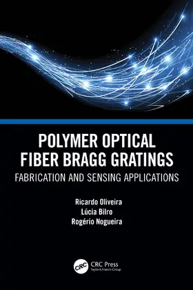 Oliveira / Bilro / Nogueira |  Polymer Optical Fiber Bragg Gratings | Buch |  Sack Fachmedien