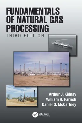 Kidnay / McCartney / Parrish | Fundamentals of Natural Gas Processing, Third Edition | Buch | 978-1-138-61279-2 | sack.de