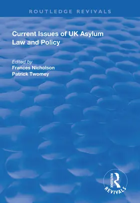 Nicholson / Twomey |  Current Issues of UK Asylum Law and Policy | Buch |  Sack Fachmedien