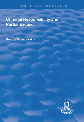 Mousourakis |  Criminal Responsibility and Partial Excuses | Buch |  Sack Fachmedien