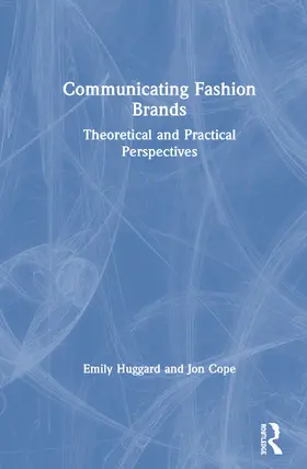 Huggard / Cope |  Communicating Fashion Brands | Buch |  Sack Fachmedien