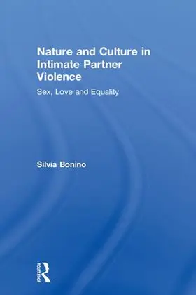 Bonino |  Nature and Culture in Intimate Partner Violence | Buch |  Sack Fachmedien