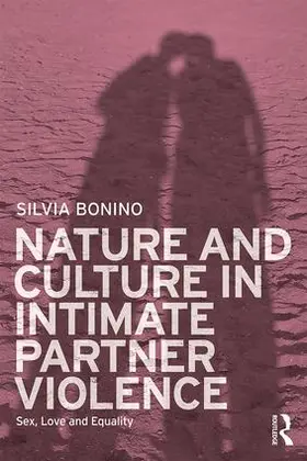 Bonino |  Nature and Culture in Intimate Partner Violence | Buch |  Sack Fachmedien