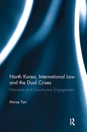 Tan |  North Korea, International Law and the Dual Crises | Buch |  Sack Fachmedien