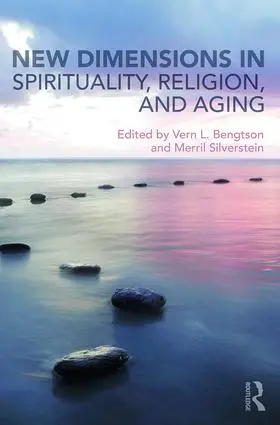 Bengtson / Silverstein | New Dimensions in Spirituality, Religion, and Aging | Buch | 978-1-138-61481-9 | www.sack.de