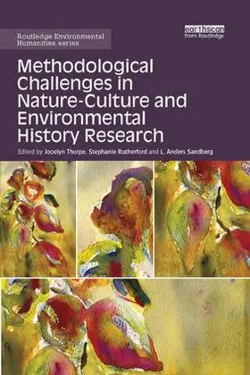 Thorpe / Rutherford / Sandberg |  Methodological Challenges in Nature-Culture and Environmental History Research | Buch |  Sack Fachmedien