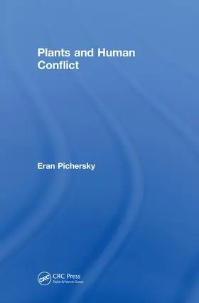 Pichersky |  Plants and Human Conflict | Buch |  Sack Fachmedien
