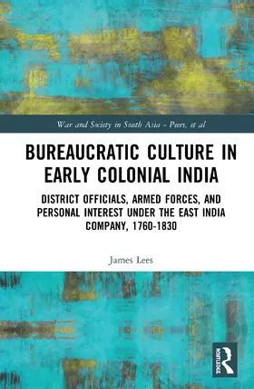 Lees | Bureaucratic Culture in Early Colonial India | Buch | 978-1-138-61549-6 | www.sack.de