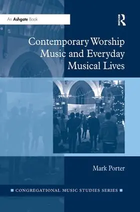 Porter |  Contemporary Worship Music and Everyday Musical Lives | Buch |  Sack Fachmedien