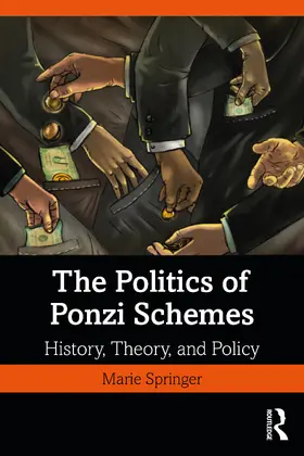 Springer |  The Politics of Ponzi Schemes | Buch |  Sack Fachmedien