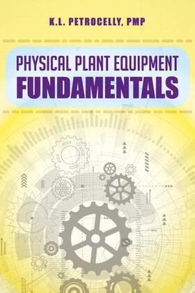 Petrocelly | Petrocelly, K: Physical Plant Equipment Fundamentals | Buch | sack.de