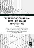 Allan / Carter / Cushion |  The Future of Journalism: Risks, Threats and Opportunities | Buch |  Sack Fachmedien
