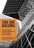 Conroy Dalton / Hölscher |  Take One Building : Interdisciplinary Research Perspectives of the Seattle Central Library | Buch |  Sack Fachmedien