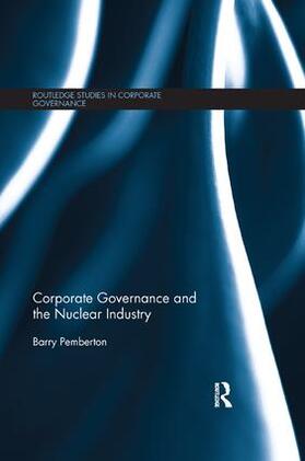 Pemberton | Corporate Governance and the Nuclear Industry | Buch | 978-1-138-61693-6 | sack.de
