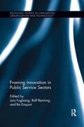 Enquist / Rønning / Fuglsang |  Framing Innovation in Public Service Sectors | Buch |  Sack Fachmedien