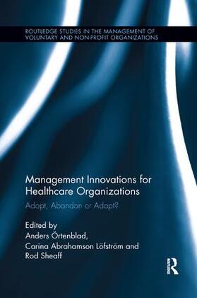 Örtenblad / Abrahamson Löfström / Sheaff |  Management Innovations for Healthcare Organizations | Buch |  Sack Fachmedien