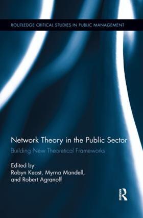 Keast / Mandell / Agranoff |  Network Theory in the Public Sector | Buch |  Sack Fachmedien