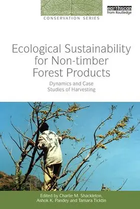 Shackleton / Pandey / Ticktin |  Ecological Sustainability for Non-timber Forest Products | Buch |  Sack Fachmedien