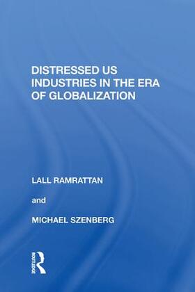 Ramrattan | Distressed US Industries in the Era of Globalization | Buch | 978-1-138-61943-2 | sack.de