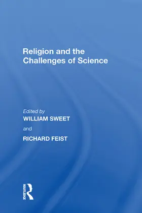 Sweet / Feist |  Religion and the Challenges of Science | Buch |  Sack Fachmedien