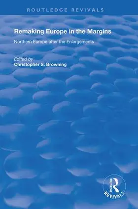 Browning |  Remaking Europe in the Margins | Buch |  Sack Fachmedien