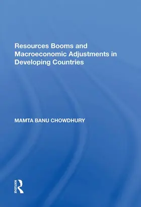 Chowdhury | Resources Booms and Macroeconomic Adjustments in Developing Countries | Buch | 978-1-138-62039-1 | www.sack.de