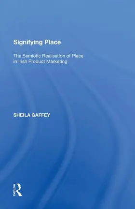 Gaffey |  Signifying Place | Buch |  Sack Fachmedien