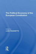 Paganetto |  The Political Economy of the European Constitution | Buch |  Sack Fachmedien