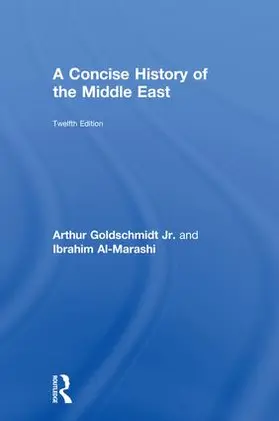 Al-Marashi / Goldschmidt / Goldschmidt Jr. |  A Concise History of the Middle East | Buch |  Sack Fachmedien