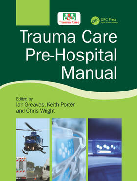 Greaves / Porter |  Trauma Care Pre-Hospital Manual | Buch |  Sack Fachmedien