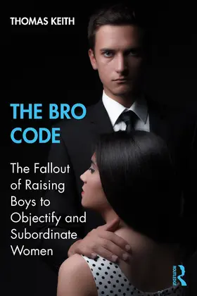 Keith | The Bro Code | Buch | 978-1-138-62475-7 | www.sack.de