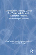 Tantillo / Sanftner McGraw / Le Grange |  Multifamily Therapy Group for Young Adults with Anorexia Nervosa | Buch |  Sack Fachmedien