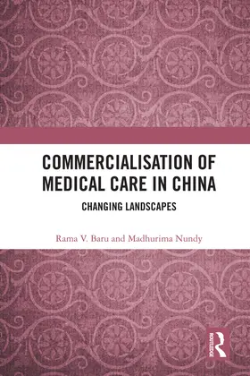 Baru / Nundy |  Commercialisation of Medical Care in China | Buch |  Sack Fachmedien