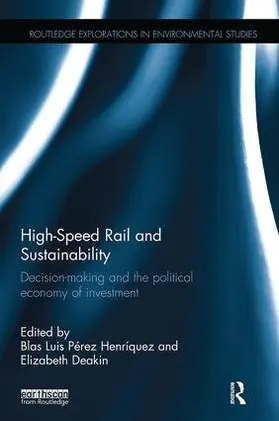 Pérez Henríquez / Deakin | High-Speed Rail and Sustainability | Buch | 978-1-138-62588-4 | sack.de