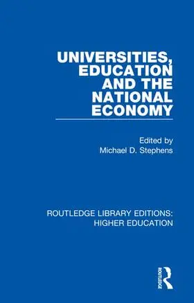 Stephens |  Universities, Education and the National Economy | Buch |  Sack Fachmedien