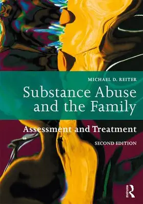Reiter | Substance Abuse and the Family | Buch | 978-1-138-62597-6 | www.sack.de