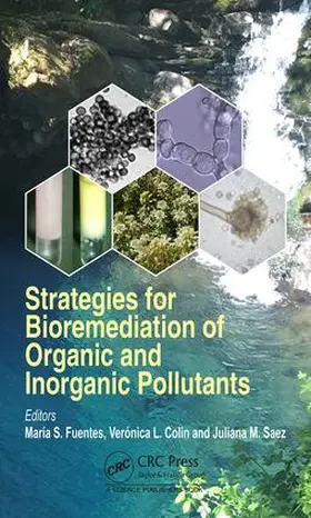 Fuentes / Colin / Saez |  Strategies for Bioremediation of Organic and Inorganic Pollutants | Buch |  Sack Fachmedien
