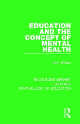 Wilson |  Education and the Concept of Mental Health | Buch |  Sack Fachmedien