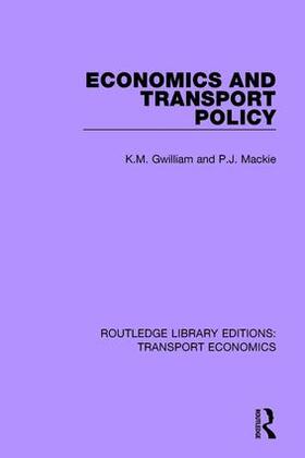 Gwilliam / Mackie | Economics and Transport Policy | Buch | 978-1-138-62825-0 | sack.de
