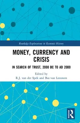 van der Spek / van Leeuwen |  Money, Currency and Crisis | Buch |  Sack Fachmedien