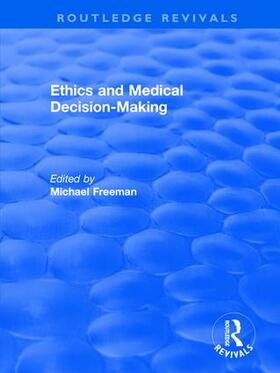 Freeman | Ethics and Medical Decision-Making | Buch | 978-1-138-62942-4 | sack.de