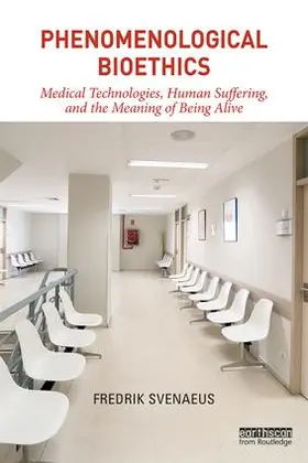 Svenaeus | Phenomenological Bioethics | Buch | 978-1-138-62996-7 | www.sack.de