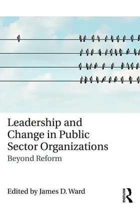 Ward |  Leadership and Change in Public Sector Organizations | Buch |  Sack Fachmedien