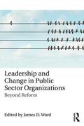 Ward |  Leadership and Change in Public Sector Organizations | Buch |  Sack Fachmedien